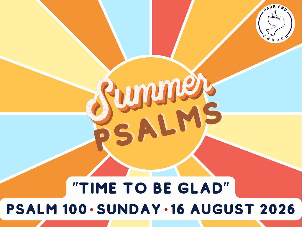 Time to be Glad | Psalm 100